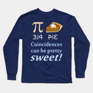 PI/PIE Coincidence (dark background) Long Sleeve T-Shirt